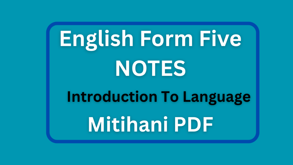 Form Five English Notes Introduction To Language