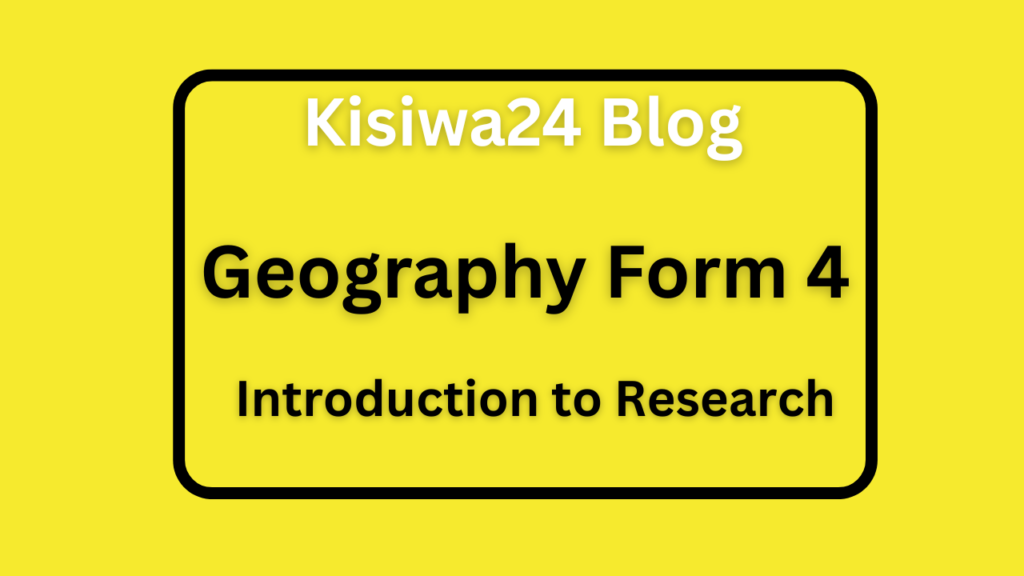 Geography Form Four Introduction to Research