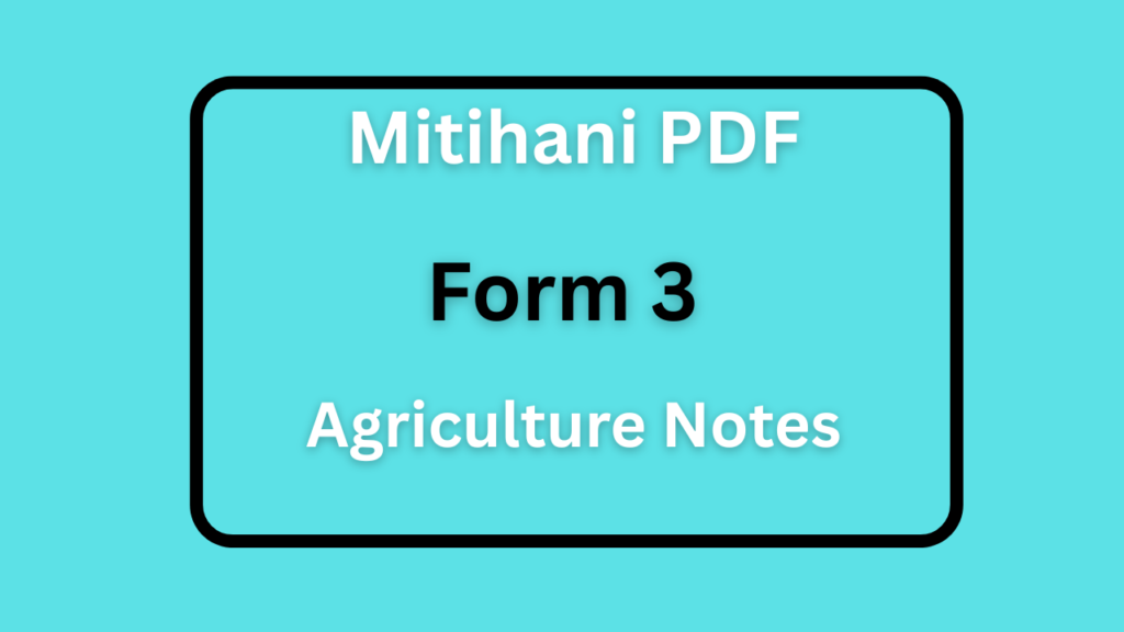 Form Three Agriculture Notes