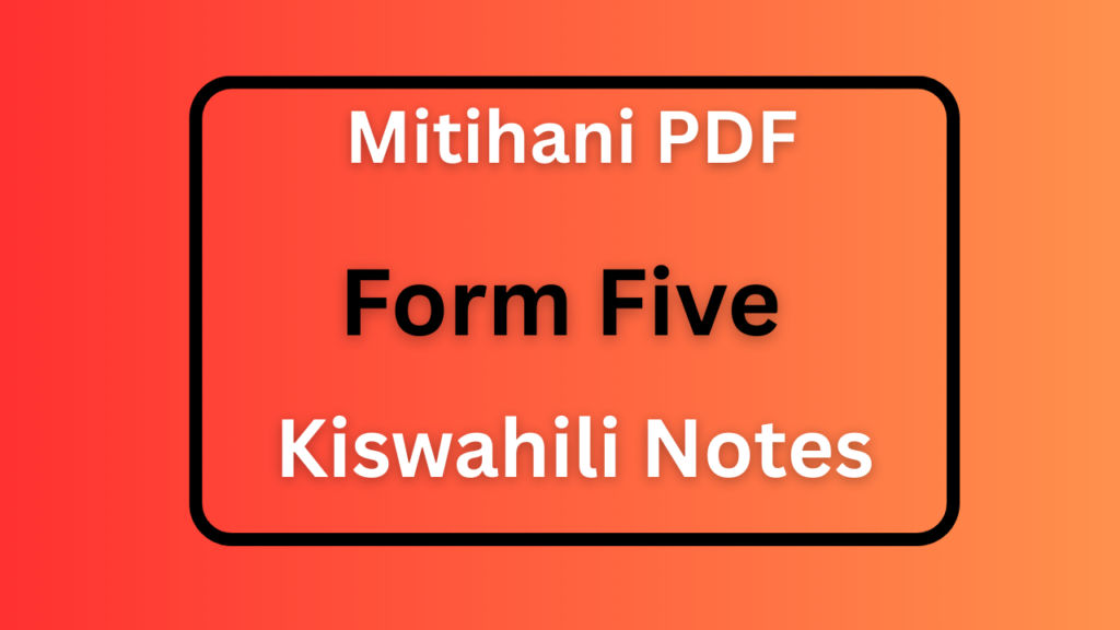 Form Five Kiswahili Notes