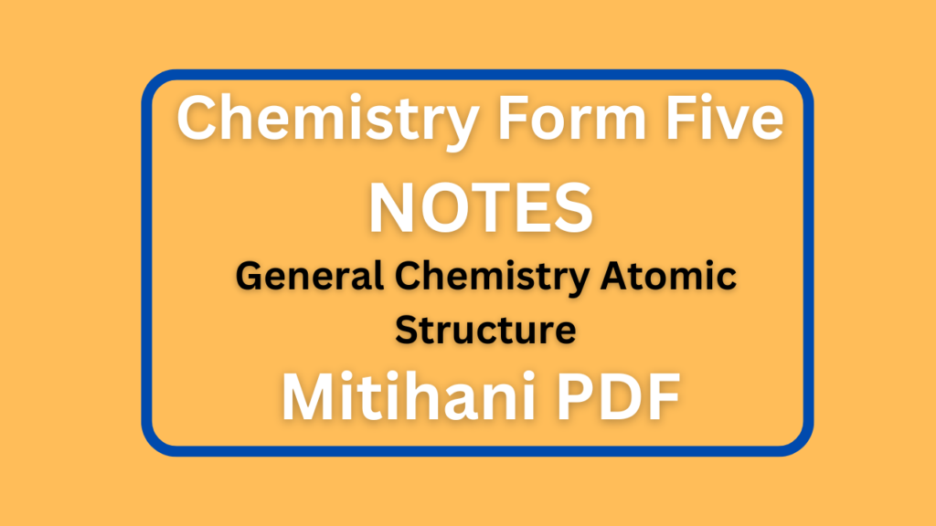 Chemistry Form 5 General Chemistry Atomic Structure