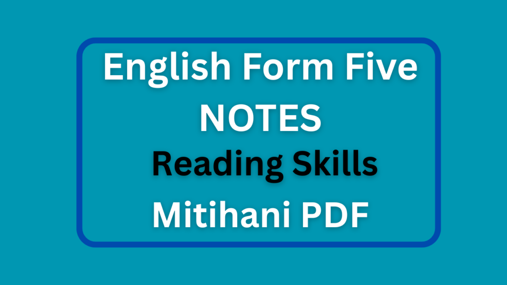 Form Five English Notes Reading Skills