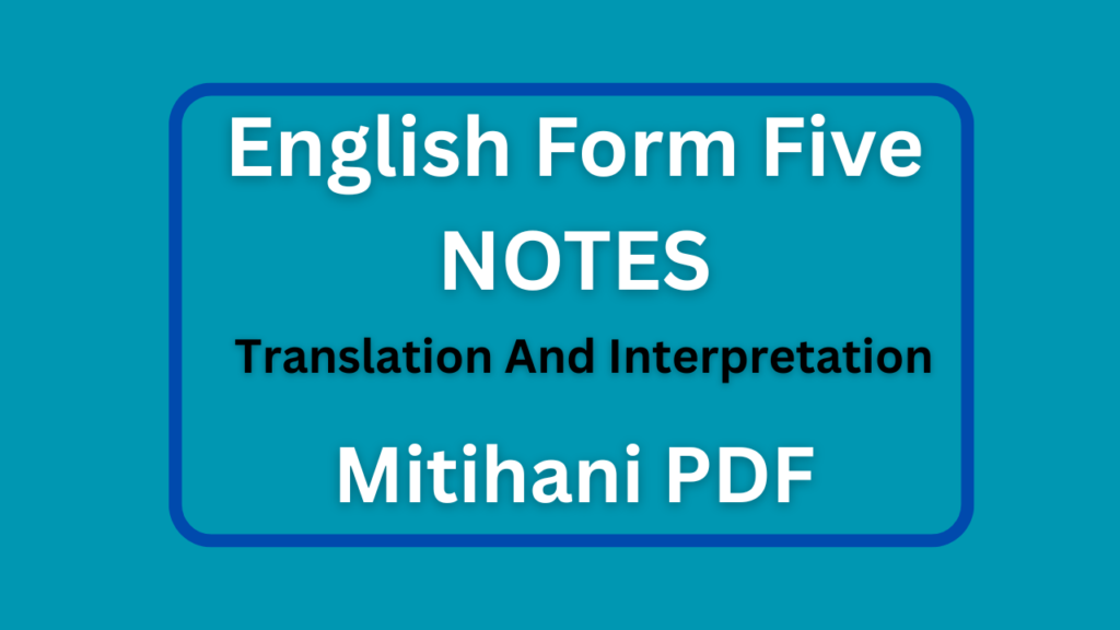 Form Five English Notes Translation And Interpretation
