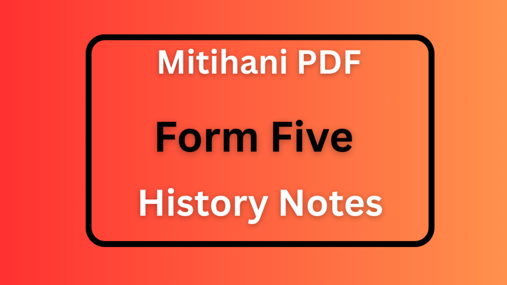 Form Five History Notes
