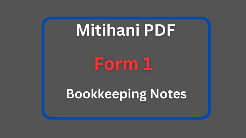 Form One Bookkeeping Notes