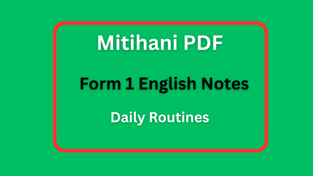 Form One English Notes Daily Routines