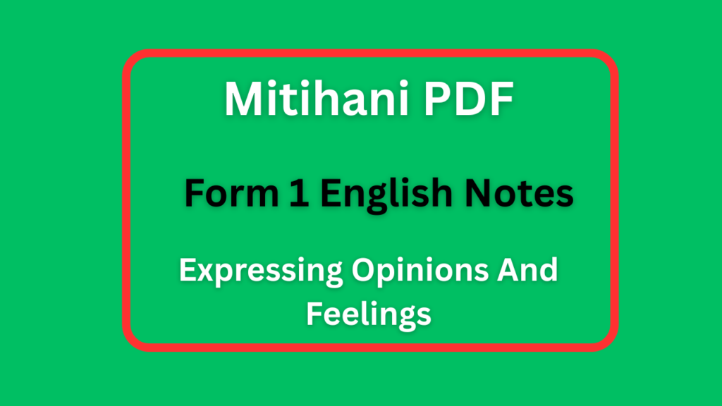 Form One English Notes Expressing Opinions And Feelings