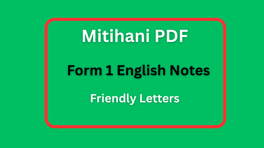 Form One English Notes Friendly Letters