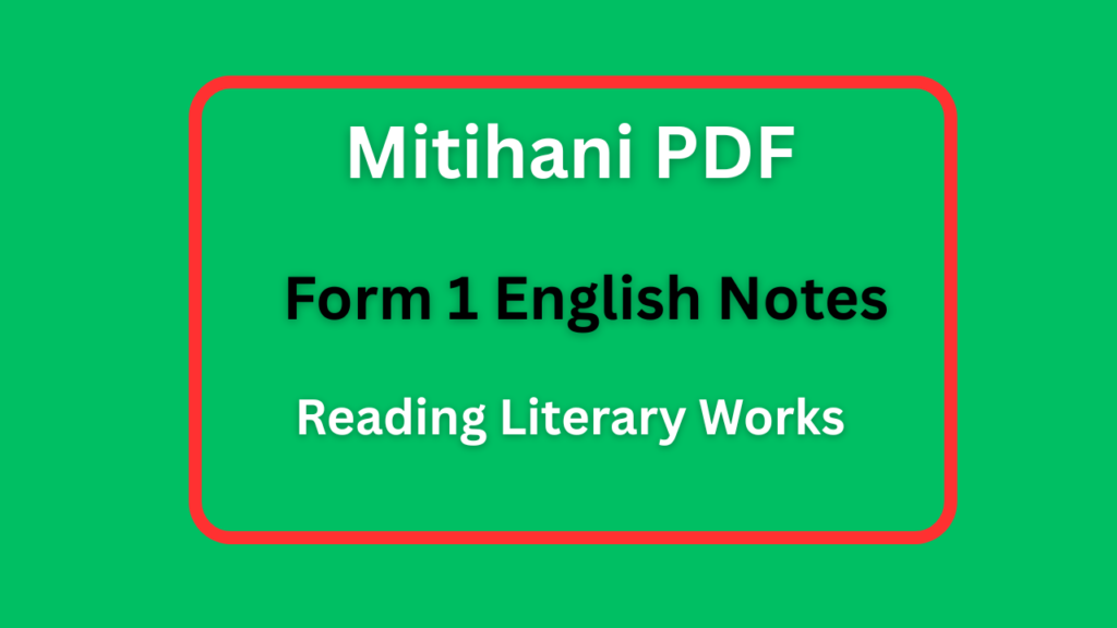 Form One English Notes Reading Literary Works