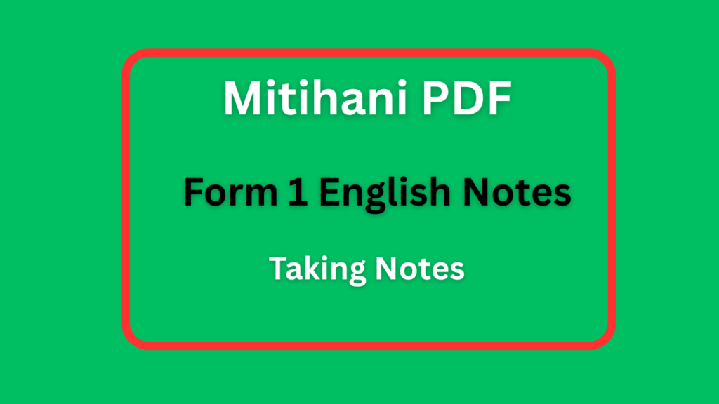 Form One English Notes Taking Notes