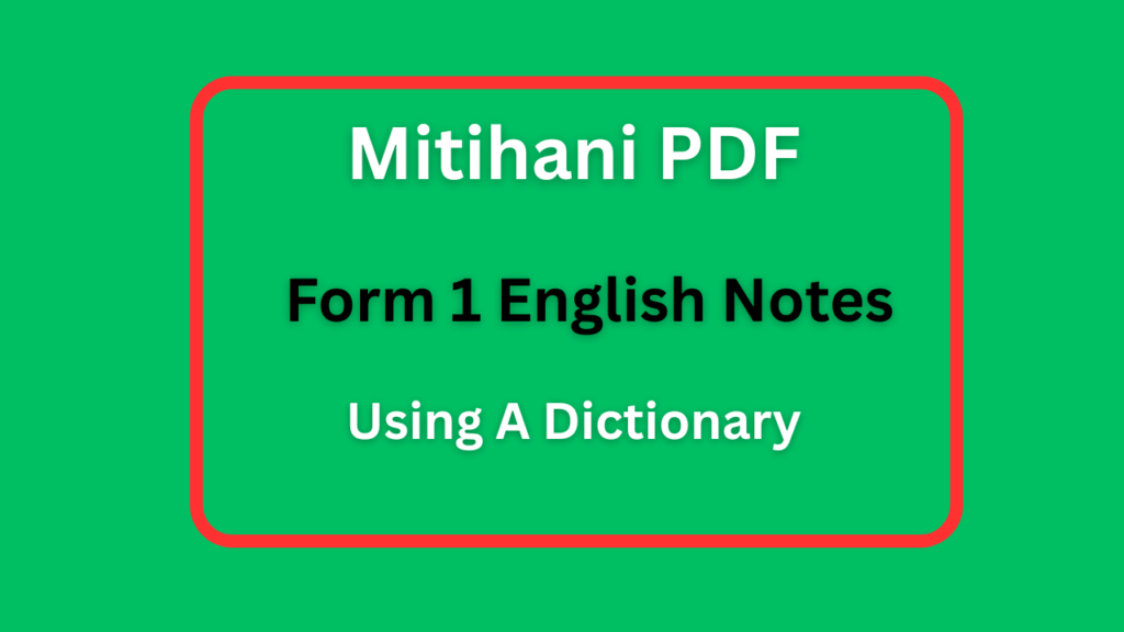 Form One English Notes Using A Dictionary