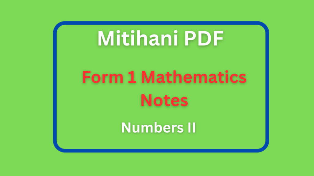 Form One Mathematics Notes Numbers II