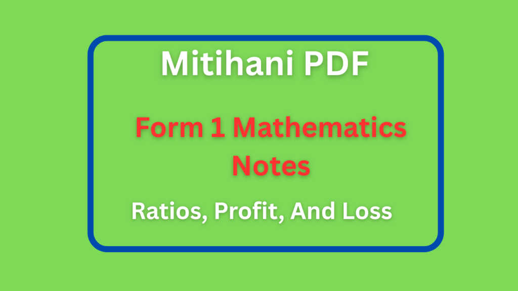 Form One Mathematics Notes Ratios, Profit, And Loss