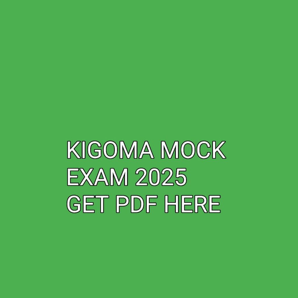 Four Four Kigoma Mock Exam 2025 Get PDF