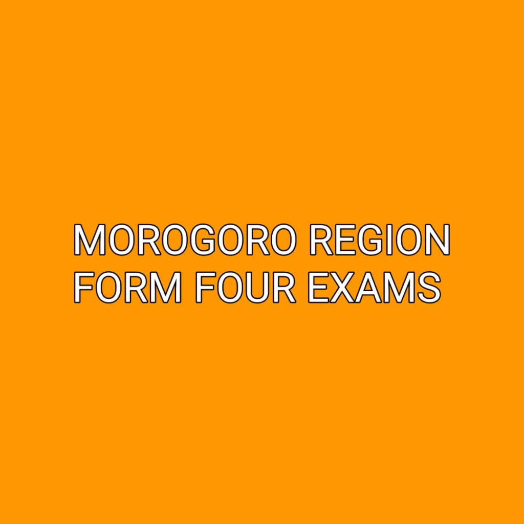 Morogoro Form Four Mock Examination Past paper All Subjects,2025