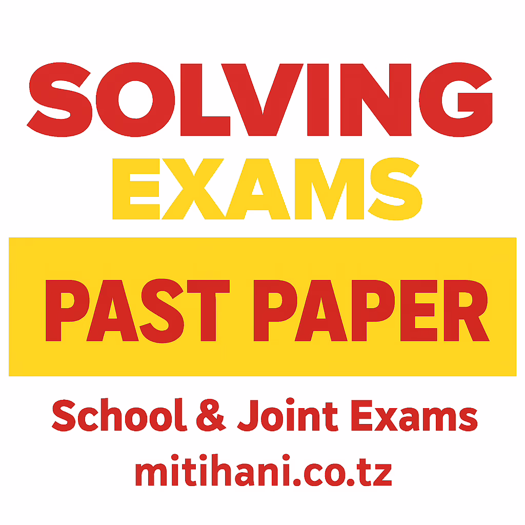 All Subjects Form Five Past Papers – All Regions 2025 All Subjects Form Five Past Papers - All Regions 2025